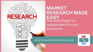Market Research 101 for Independent Patient Advocates