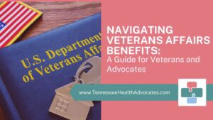 Navigating Veterans Affairs Benefits: A Guide for Veterans and Advocates