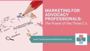 Marketing for Advocacy Professionals: The Power of the Three C's