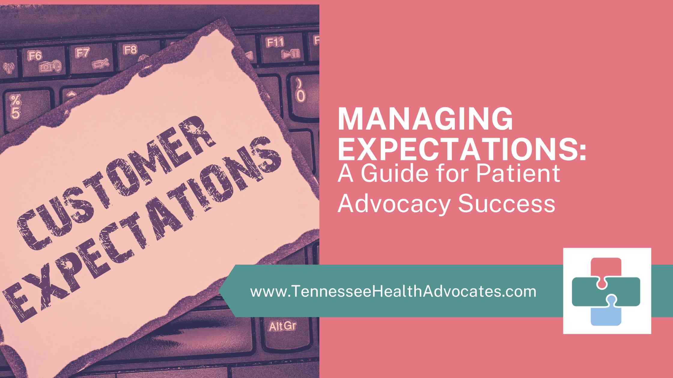 Managing Expectations in Patient Advocacy