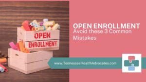 Avoid These Three Open Enrollment Mistakes