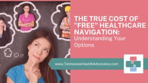 "Understand the true cost of 'free' healthcare navigation vs. independent patient advocacy. Learn which service type meets your specific healthcare needs."